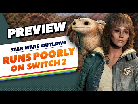 Star Wars Outlaws isn&#039;t Great on Switch 2