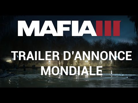 Mafia III - Trailer d&#039;annonce mondiale