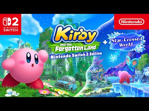 Kirby and the Forgotten Land – Nintendo Switch 2 Edition + Star-Crossed World – Nintendo Direct