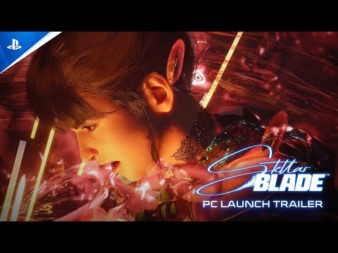 Stellar Blade PC - Launch Trailer | PS5 &amp; PC Games
