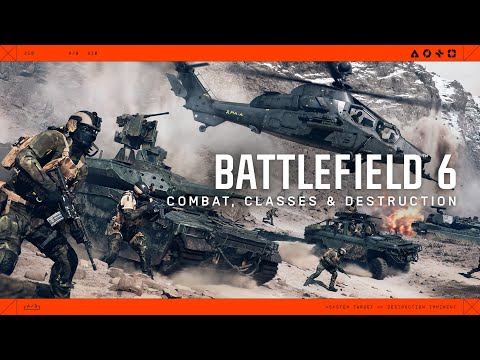 Battlefield 6 Combat, Classes &amp; Destruction