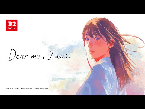 「Dear me, I was...」Teaser Trailer